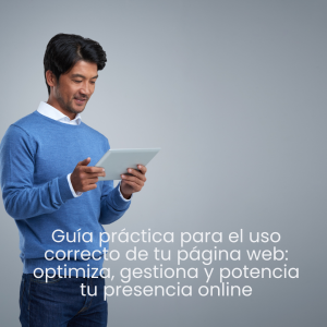Guía práctica para el uso correcto de tu página web